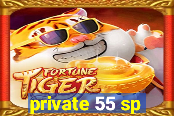 private 55 sp